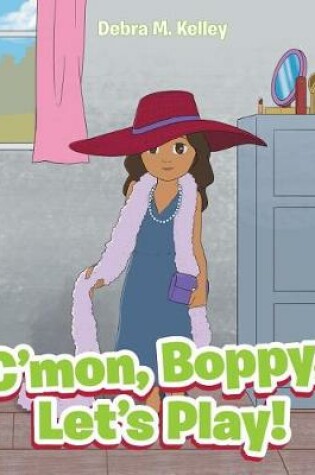 Cover of C'mon, Boppy, Let's Play!