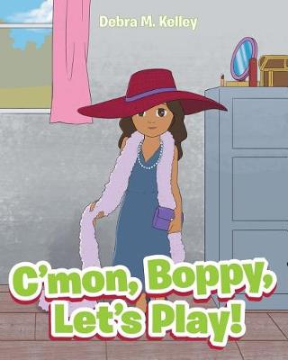 Book cover for C'mon, Boppy, Let's Play!