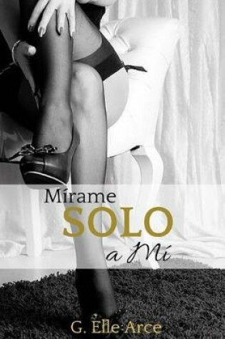 Cover of Mirame, solo a mi