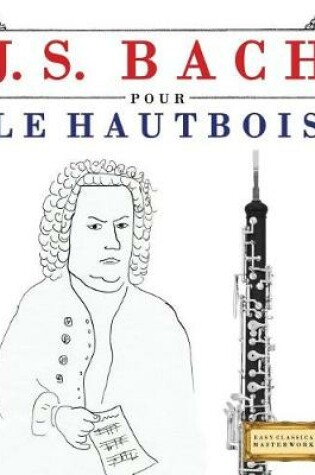 Cover of J. S. Bach Pour Le Hautbois
