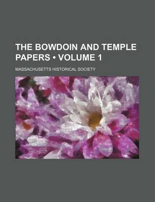 Book cover for The Bowdoin and Temple Papers (Volume 1 )