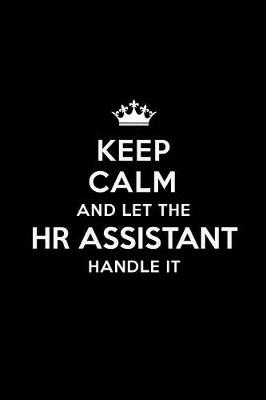 Book cover for Keep Calm and Let the HR Assistant Handle It