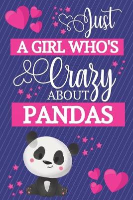 Book cover for Just A Girl Who's Crazy About Pandas