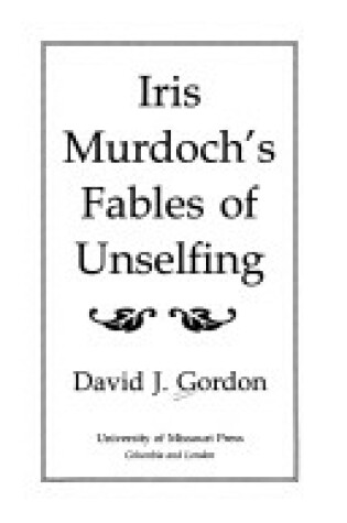 Cover of Iris Murdoch's Fables of Unselfing
