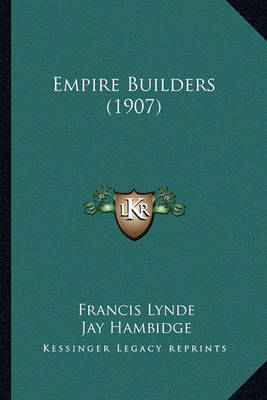 Book cover for Empire Builders (1907) Empire Builders (1907)