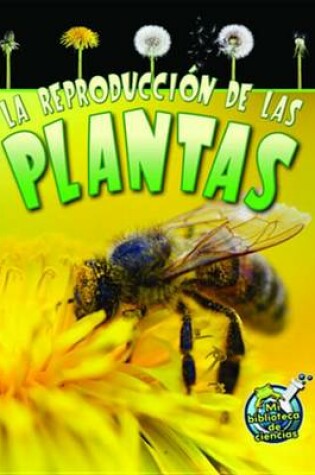 Cover of La Reproduccion de Las Plantas (Reproduction in Plants)