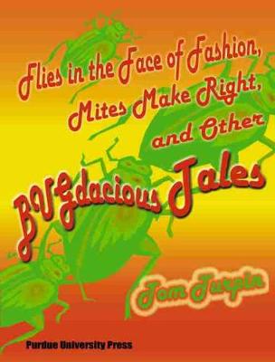 Book cover for Flies in the Face of Fashion, Mites Make Right and Other Bugdacious Tales