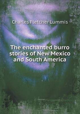 Book cover for The enchanted burro stories of New Mexico and South America