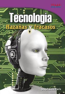 Cover of Tecnología: Hazañas Y Fracasos