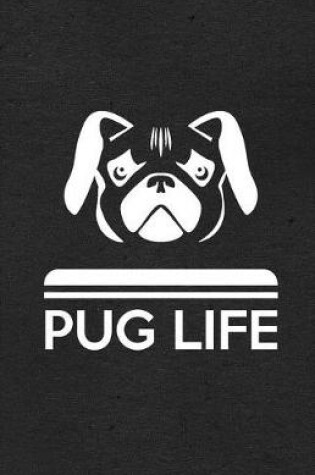 Cover of Pug Life A5 Lined Notebook