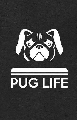 Book cover for Pug Life A5 Lined Notebook