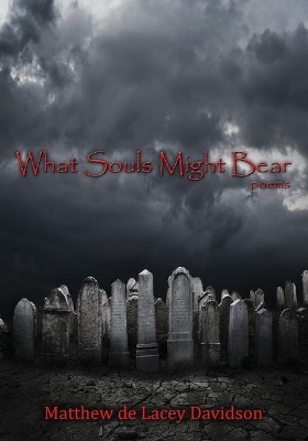 Book cover for What Souls Might Bear - poems