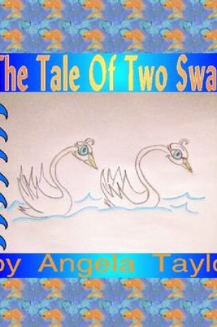 Cover of A Tale of Two Swans