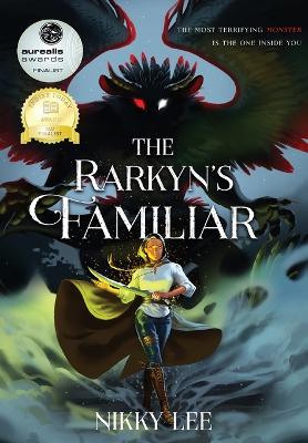 The Rarkyn's Familiar by Nikky Lee