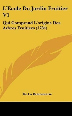 Book cover for L'Ecole Du Jardin Fruitier V1