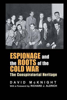 Book cover for Espionage and the Roots of the Cold War: The Conspiratorial Heritage