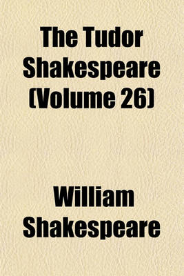 Book cover for The Tudor Shakespeare (Volume 26)