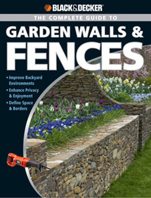 Book cover for The Complete Guide to Garden Walls & Fences (Black & Decker)