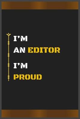 Book cover for I'm an Editor I'm Proud