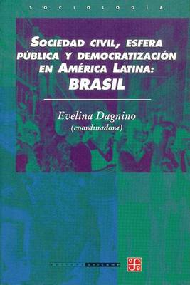 Book cover for Brasil. Sociedad Civil, Esfera Publica y Democratizacion En America Latina