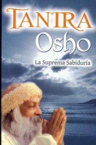 Cover of Tantra-Suprema Sabiduria-Osho