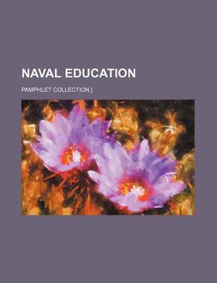 Book cover for Naval Education; Pamphlet Collection.]