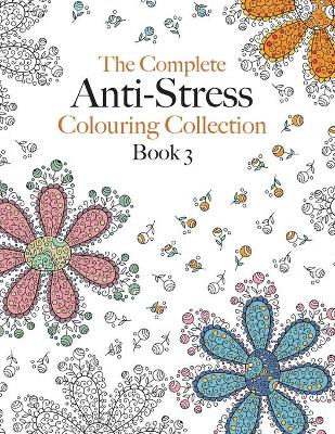 Book cover for The Complete Anti-stress Colouring Collection Book 3