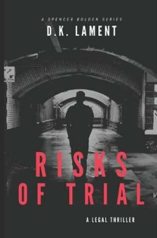 Risks of Trial