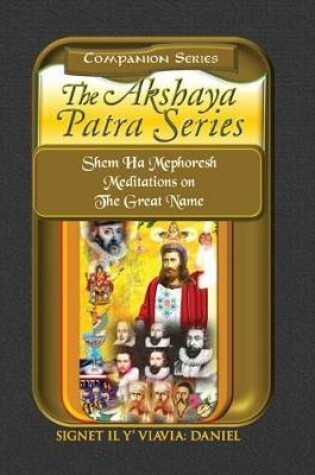 Cover of Companion Series Akshaya Patra Series Shem Ha Mephoresh Meditations on the Great Name