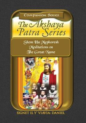 Cover of Companion Series Akshaya Patra Series Shem Ha Mephoresh Meditations on the Great Name