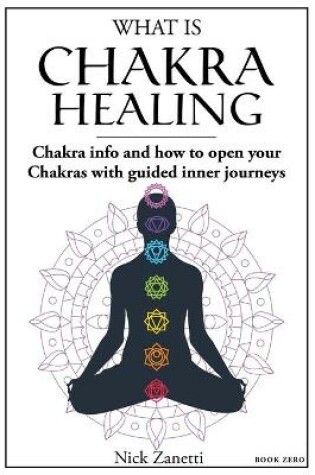 Cover of What is Chakra healing