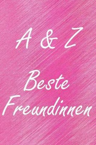 Cover of A & Z. Beste Freundinnen