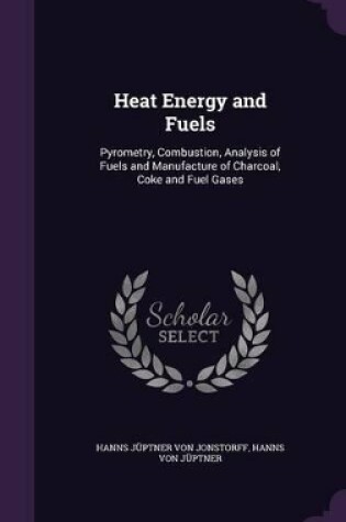 Cover of Heat Energy and Fuels