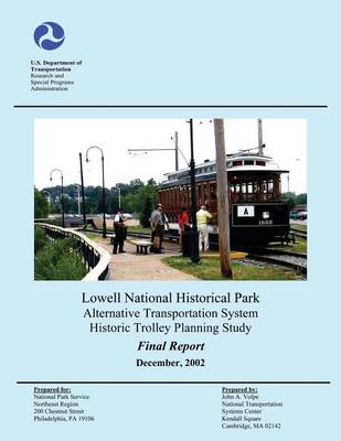Book cover for Lowell National Historical Park Alternative Transportation System Historic Trolley Planning Study