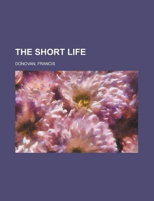 Book cover for The Short Life