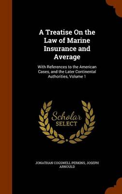 Book cover for A Treatise on the Law of Marine Insurance and Average