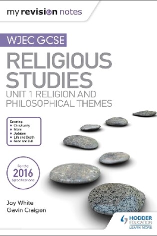 Cover of My Revision Notes WJEC GCSE Religious Studies: Unit 1 Religion and Philosophical Themes