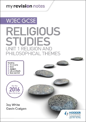 Book cover for My Revision Notes WJEC GCSE Religious Studies: Unit 1 Religion and Philosophical Themes