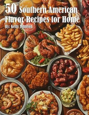 Book cover for 50 South American Flavor Recipes for Home