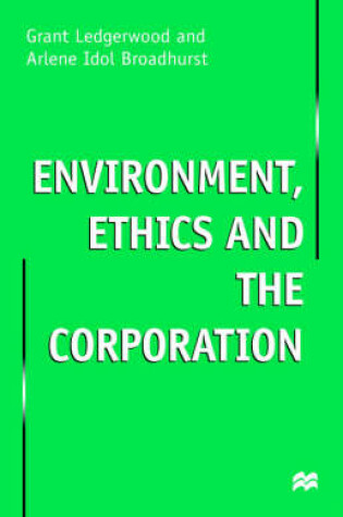 Cover of Environment, Ethics and the Corporation