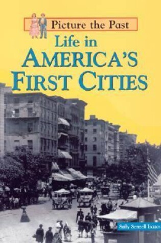 Cover of Life in America's First Cities