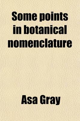 Book cover for Some Points in Botanical Nomenclature