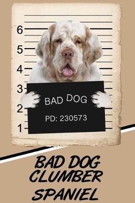 Book cover for Bad Dog Clumber Spaniel