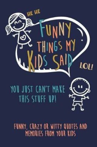 Cover of Funny Things my kids said