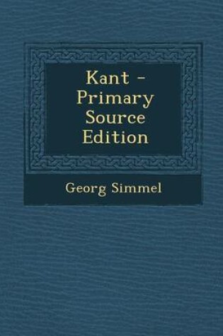 Cover of Kant - Primary Source Edition