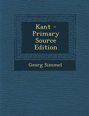 Book cover for Kant - Primary Source Edition