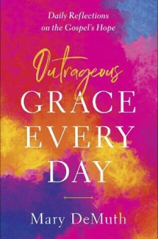 Cover of Outrageous Grace Every Day