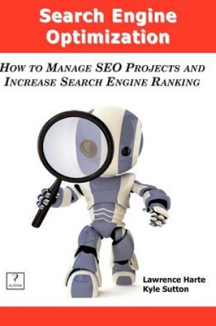 Cover of Search Engine Optimization; How to Manage Seo Projects and Increase Search Engine Ranking