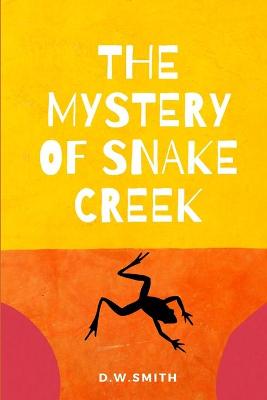 Book cover for The Mystery of Snake Creek