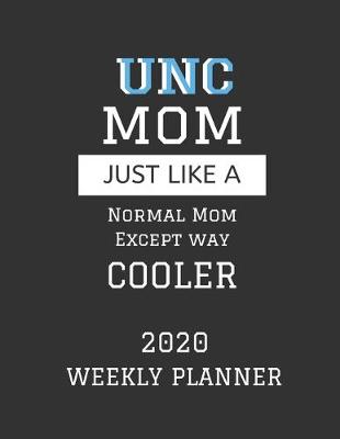 Book cover for UNC Mom Weekly Planner 2020